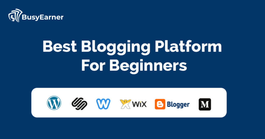 Best Blogging Platform For Bloggers [Beginners]