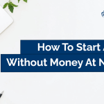 How To Start A Blog Without Money At No Cost