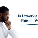 Is Upwork a Good Place to Work?