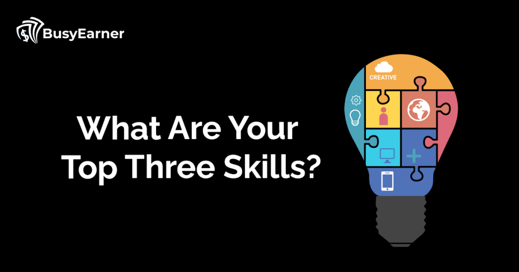 What Are Your Top Three Skills?