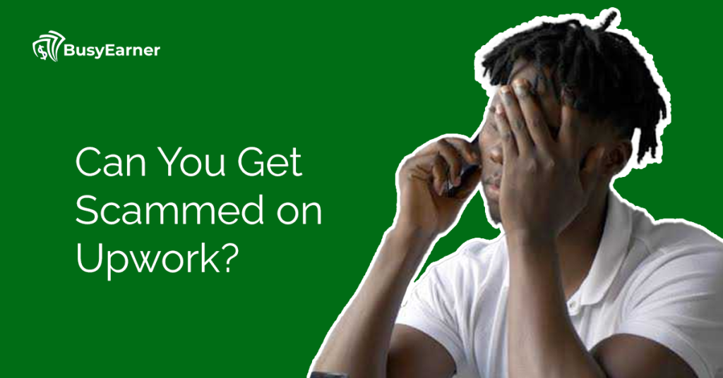Can You Get Scammed on Upwork How To Avoid Getting Scam On Upwork For Freelancer