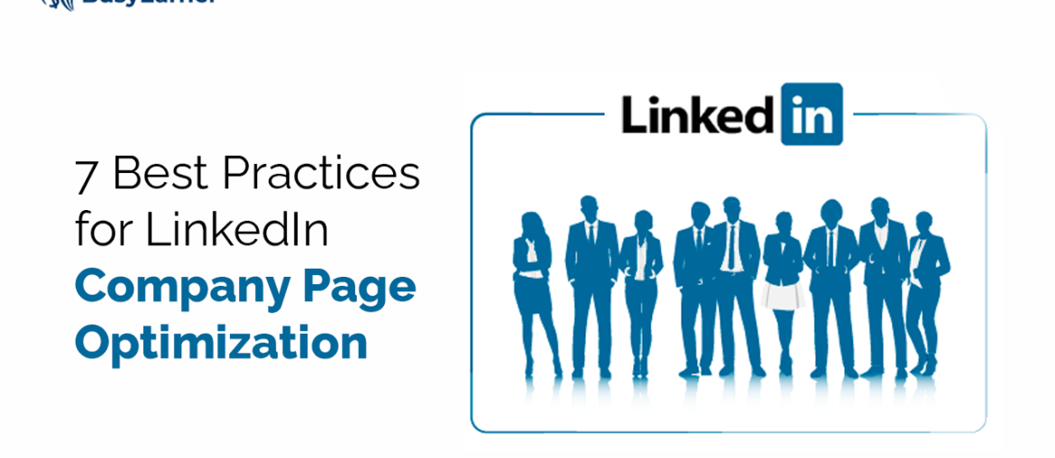 7 Best Practices for LinkedIn Company Page Optimization