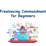 7 Freelancing Commandment for Beginners