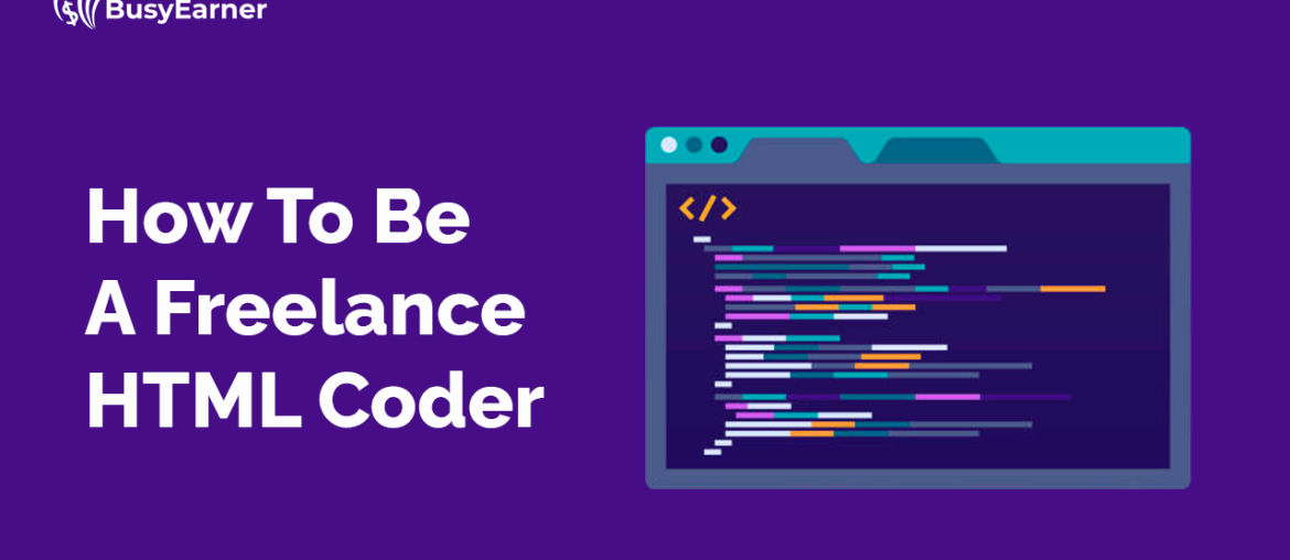 How To Be A Freelance HTML Coder