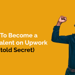 How To Become a Rising Talent on Upwork (Untold Secret)