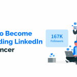 How to Become a Leading LinkedIn Influencer