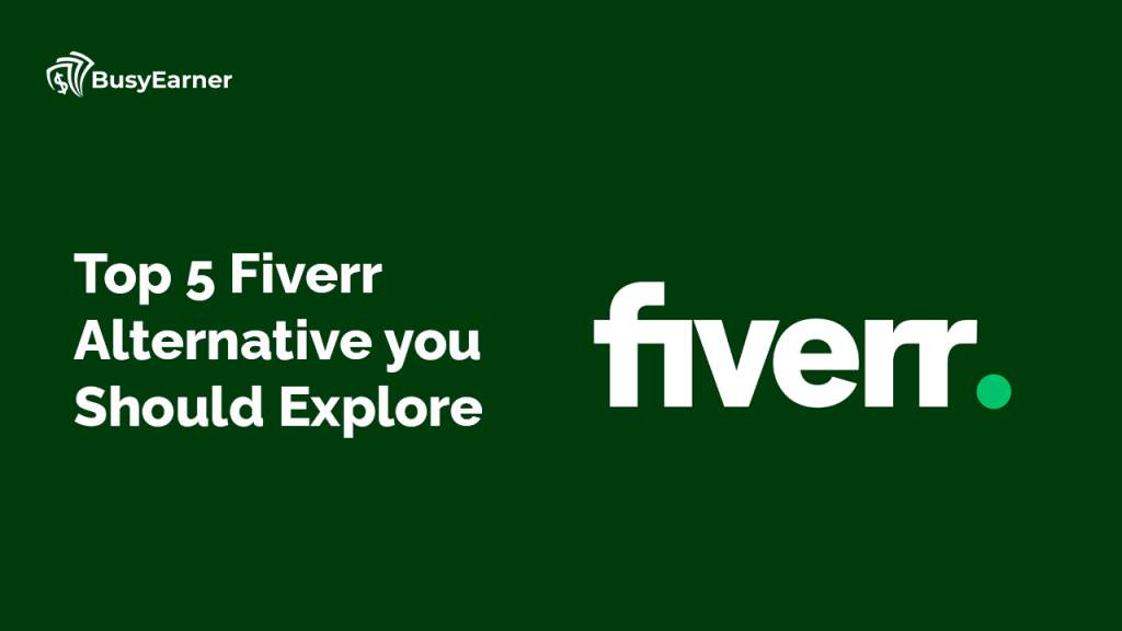 Top 5 Fiverr Alternative you Should Explore
