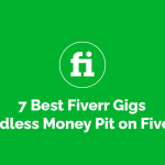 7 Best Fiverr Gigs Endless Money Pit on Fiverr