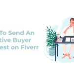 How To Send An Effective Buyer Request on Fiverr