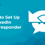 How to Set Up a LinkedIn Autoresponder