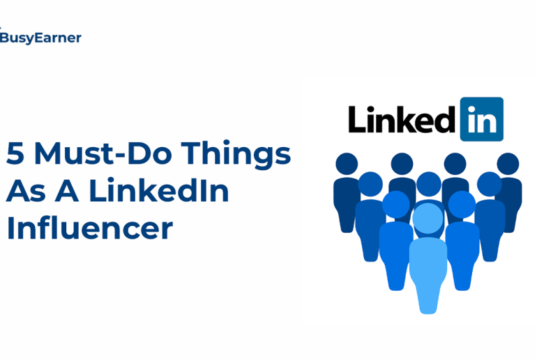 5 Must-Do Things As A LinkedIn Influencer