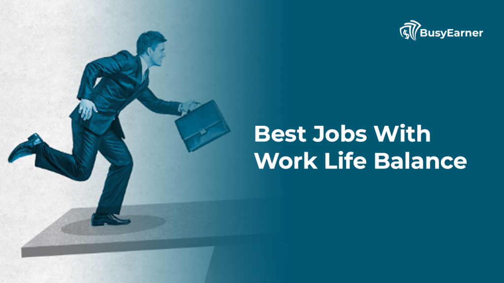 Best Jobs With Work Life Balance
