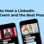 How to Host a LinkedIn Live Event and the Best Practices