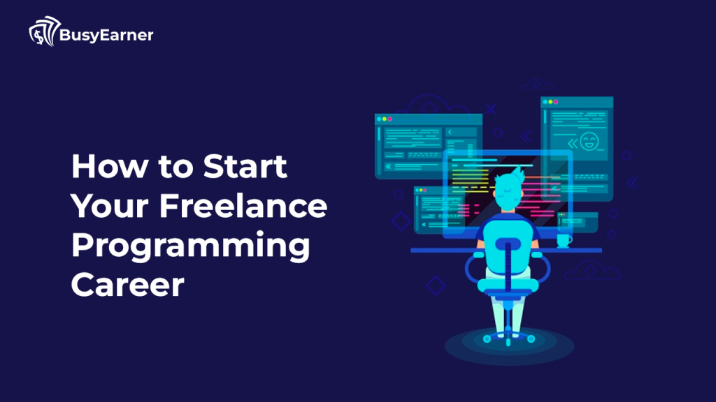 How to Start Your Freelance Programming Career