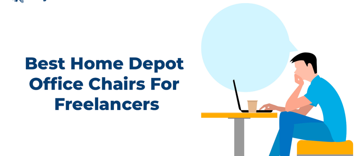 Best Home Depot Office Chairs For Freelancers