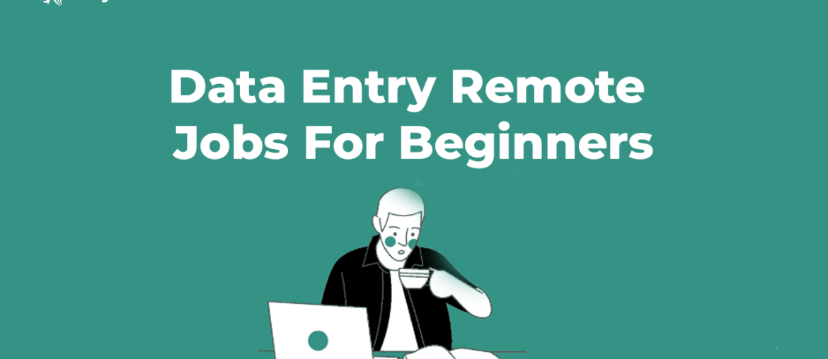 Data Entry Remote Jobs For Beginners