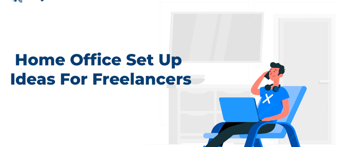 Home Office Set Up Ideas For Freelancers