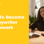 How To Become A Copywriter On Upwork